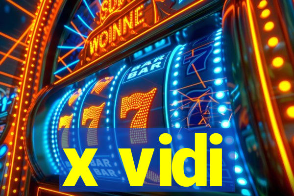 x vidi